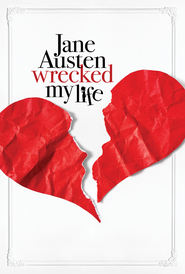 JANE AUSTEN WRECKED MY LI